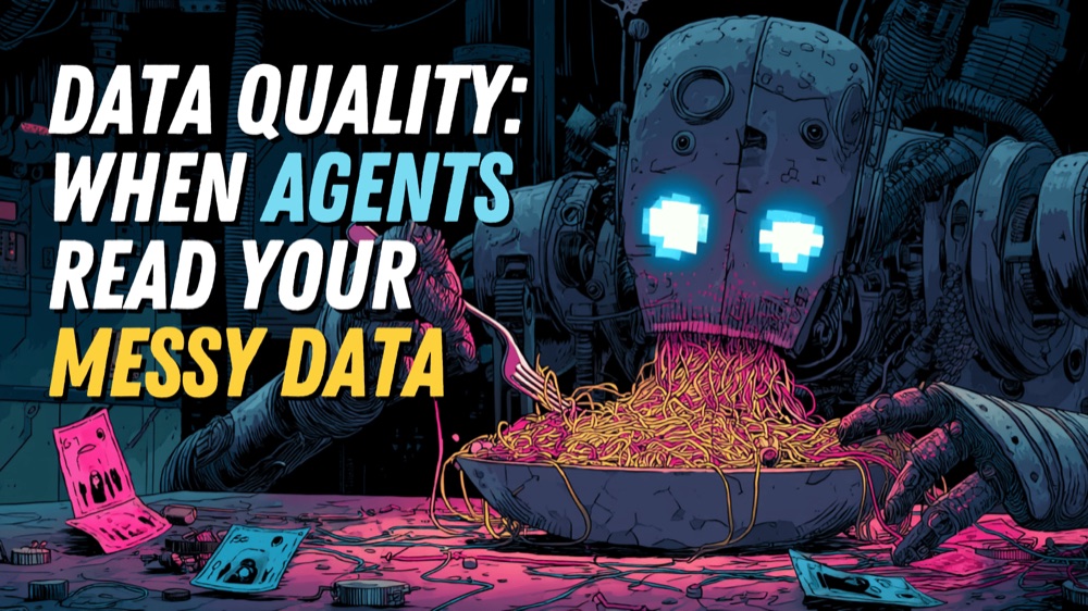 Data quality: when agents read your messy data, a robot eating a bowl of tangled wires like spaghetti